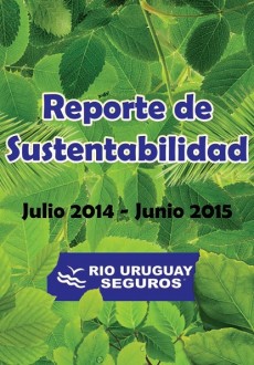 Río Uruguay Seguros - Reporte de Sustentabilidad 2014-2015