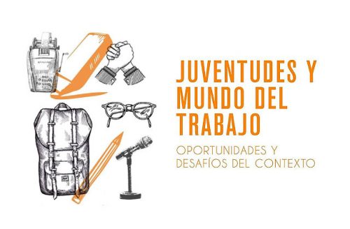 Juventudes y Mundo del Trabajo